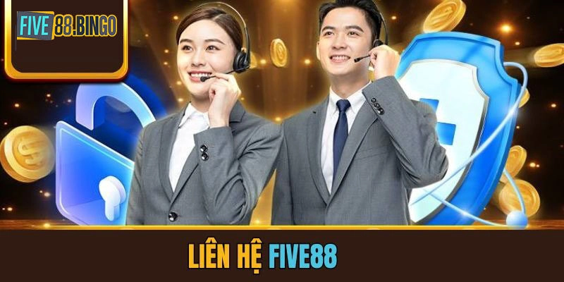 Tổng hợp những trường hợp cần liên hệ Five88